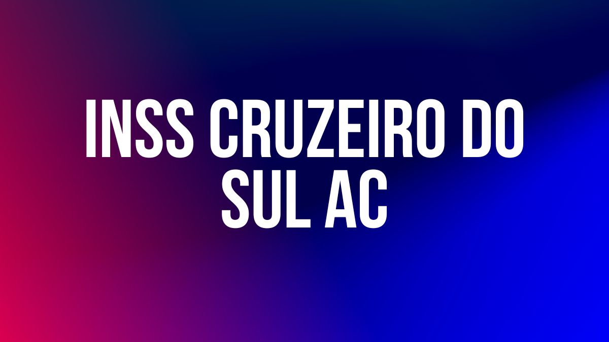 INSS CRUZEIRO DO SUL AC