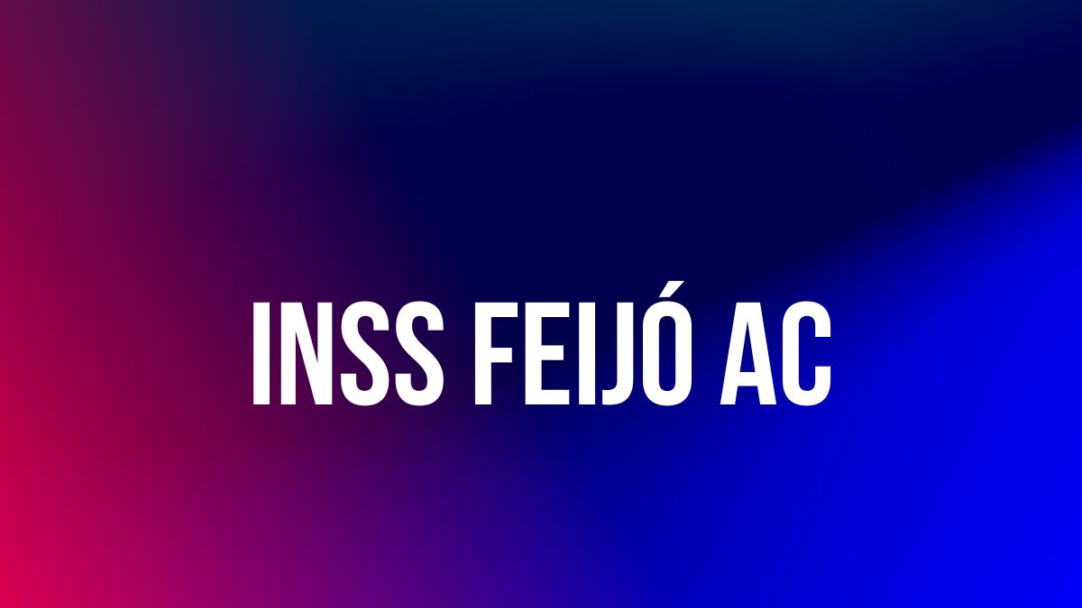 INSS FEIJÓ AC