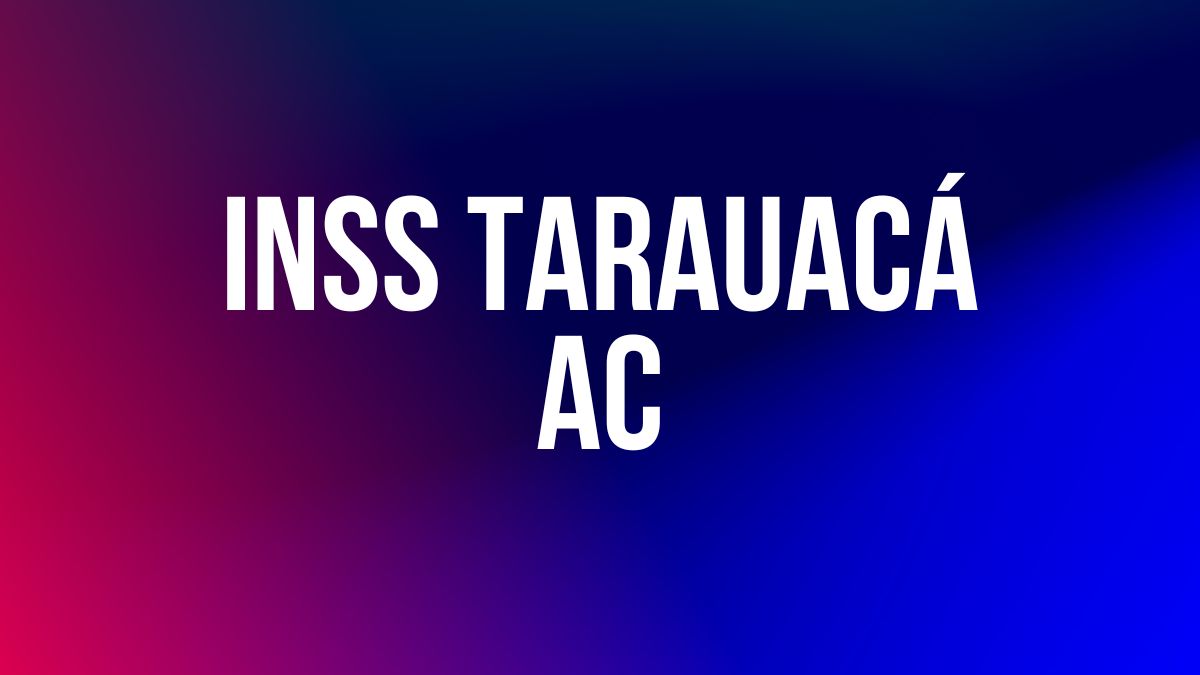 INSS TARAUACÁ AC