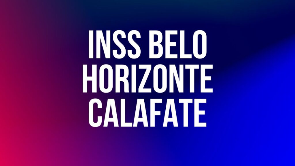 INSS Belo Horizonte Calafate