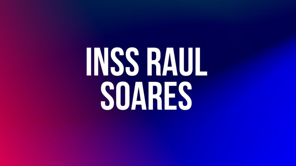 INSS RAUL SOARES