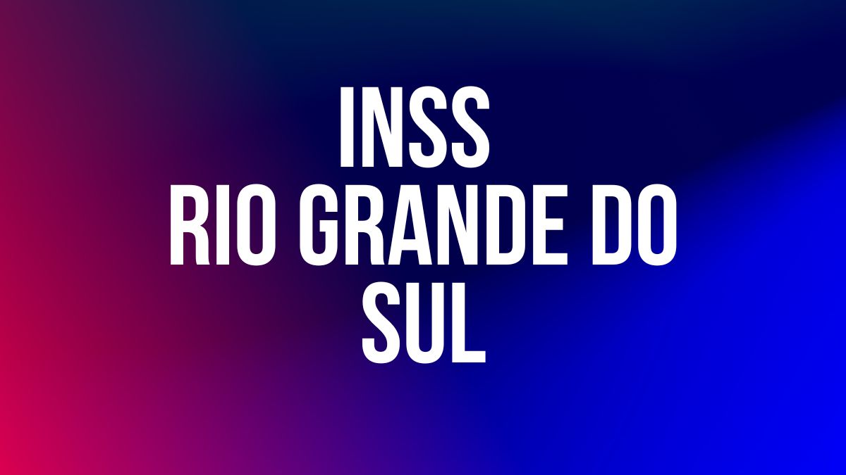 INSS RIO GRANDE DO SUL