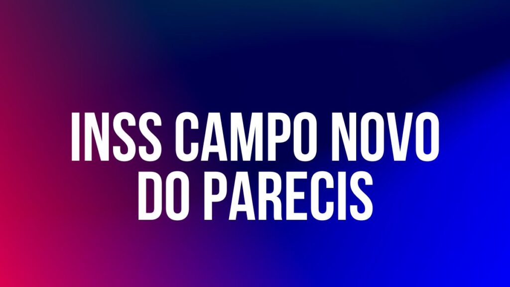 INSS CAMPO NOVO DO PARECIS