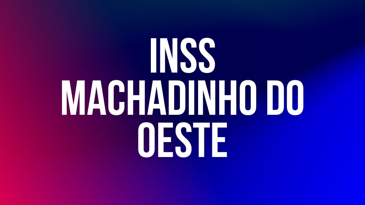 INSS MACHADINHO DO OESTE