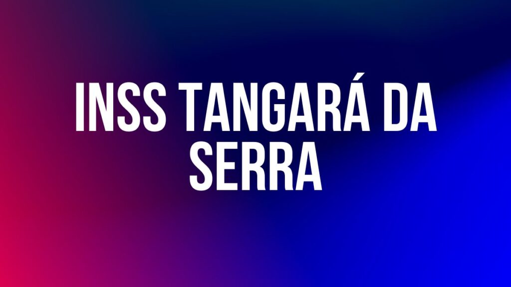 INSS Tangara da Serra